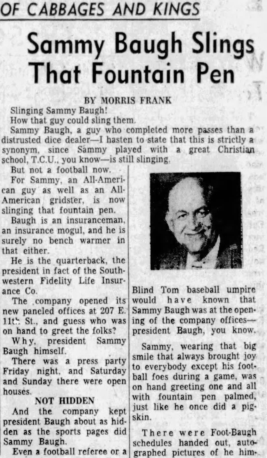 Newspaper column with portrait, Houston Chronicle, September 13, 1954: Sammy Baugh Slings That Fountain Pen, by Morris Frank, on the opening of the insurance offices at 207 E. 11th